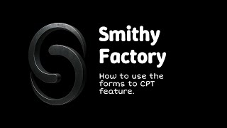 Smithy Factory - Forms to Custom Post Type