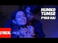 Lyrical Video "Humko Tumse Pyaar Hai" Title Track | Anand Raj Anand | Arjun Ram Pal, Amisha Patel