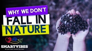 The Miracle of nature || Why We Don't Fall In Nature(motivational) - By SmartVibes