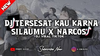 ❗DJ TERSESAT KAU KARNA SILAUMU X NARCOS MENGKANEE PARAH COY!!!- DJ VIRAL TERBARU TIKTOK 2024!!!