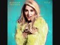 Meghan Trainor - VEVO Exclusive: Preorder Title and Subscribe!