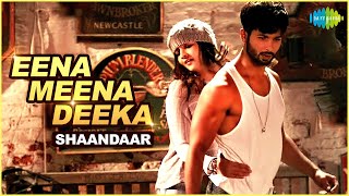 Eena Meena Deeka | Alia Bhatt | Shahid Kapoor | Shaandaar | Mikey McCleary Mix | Full Video