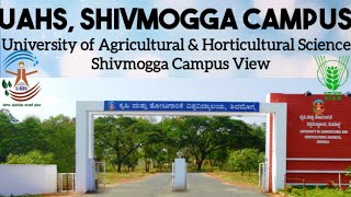 UAHS, SHIVMAOGGA CAMPUS| UNIVERSITY OF AGRICULTURAL \u0026 HORTICULTURAL SCIENCES, SHIVMAOGGA CAMPUS VIEW