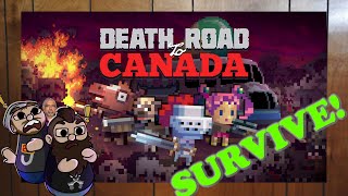 Death Road to Canada LIVE: Canader? I hardly know 'er!