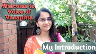 My Introduction || Madhuri Krishna || My First Video [VoiceOfVasapitta]