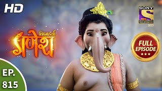 Vighnaharta Ganesh - Ep 815 - Full Episode - 21st January, 2021