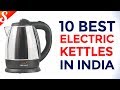 10 Best Electric Kettles to buy in India with Price