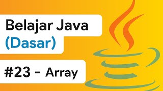 #23 - Array [Java Dasar]