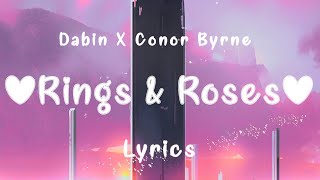 Dabin - Rings \u0026 Roses (Lyrics) feat. Conor Byrne