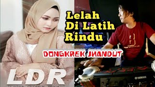 Lelah di latih Rindu(LDR)//Nazia Marwiana//Dongkrek Jhandut Version//Beny serizawa.