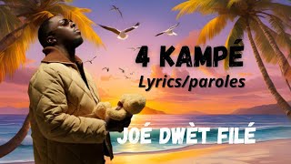 Joé Dwèt filé - 4 kampé lyrics/paroles