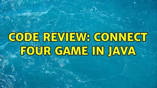 Code Review: Connect Four game in Java (2 Solutions!!)