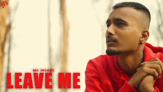 MC Insane - Leave Me (Official Music Video) | SFS Mixtape 2022