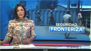 Piden Gobierno aumente medidas de seguridad en frontera | SIN Fin de Semana: 08/02/2025