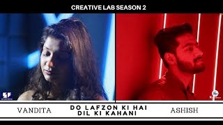 Do Lafzon Ki Hai Dil Ki Kahani | Vandita & Ashish | Creative Lab Season 2 | Knight Pictures