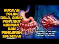 POWERFUL RUQYAH | RUQYAH RUMAH PENGUSIR JIN, SETAN & SIHIR DI RUMAH & TUBUH, PENENANG HATI & PIKIRAN