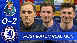 Thomas Tuchel, Mason Mount & Ben Chilwell React To First Leg Win | FC Porto 0-2 Chelsea