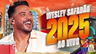 WESLEY SAFADÃO FEVEREIRO 2025 - REPERTORIO AO VIVO - MUSICAS NOVAS MASTERIZADAS