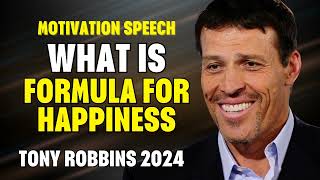 Tony Robbins Motivational Speeches 2024 - What is FORMULA for happiness