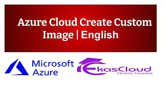 #Azure Cloud Create Custom Image | Ekascloud | English