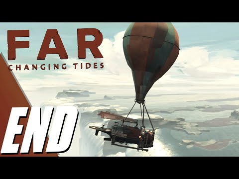 FAR: Changing Tides - Part 6: ENDING Full Game Gameplay Walkthrough (No ...