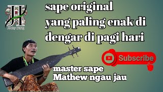 Sape pemung jae master mathew ngau jau