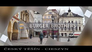 Jedem, Burger bude sněden. Český Těšín - Cieszyn