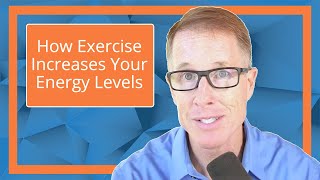 How Exercise Increases Your Energy Levels
