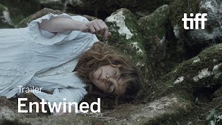 ENTWINED Trailer | TIFF 2019