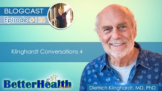 Episode #128: Klinghardt Conversations 4 with Dr. Dietrich Klinghardt, MD, PhD