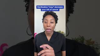 Sterilization may reduce cancer risk