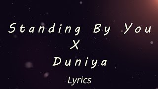 Standing By You X Duniya (cover) | Luka chupi | Nish | AD Lyrics | LOFI HACKER #bollywoodsongs