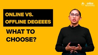 Online Degrees VS Offline Degrees | Why Choose an Online Degree? | Online Manipal