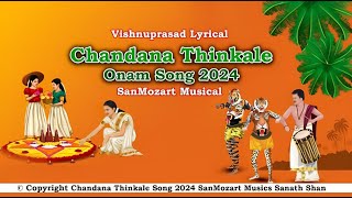 Chandana Thinkale Onam Song 2024 | SanMozart Musics | Vishnuprasad