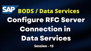 Configure RFC Server Connection in Data Services in SAP BODS | SAP BODS Questions & Answers