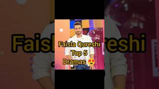 Faisal Qureshi top 5 dramas 😍 #shortfeeds #shorts
