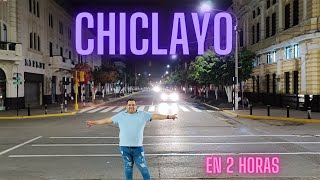 2023 | CHICLAYO EN 2 HORAS | VIAJERO DEL MUNDO