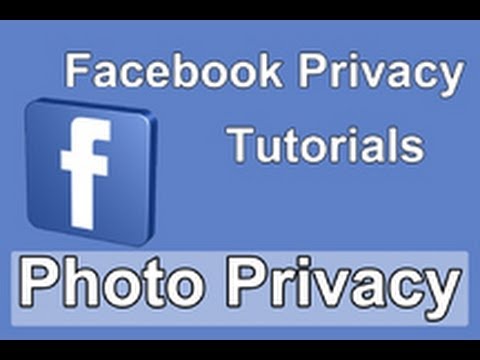 Facebook Privacy: Make Photos Private - Private Albums - How To Tutorial Facebook Privacy: Make Photos Private - Private Albums - How To Tutorial