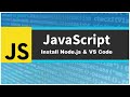 JavaScript: Install NodeJs & VS Code, and Run 