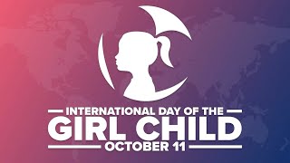 International Day of the Girl Child- 11 OCT 2023.