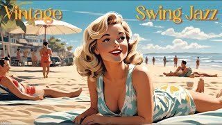 Vintage Swing Jazz✨[Old, Swing, Jazz] Vintage Swing Jazz On the Beach