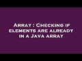 Array : Checking if elements are already in a Java array