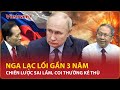 Thiếu tướng Lê Văn Cương: Sau gần 3 năm, Nga thất bại khi không nắm được bàn cờ Ukraine | BLQT