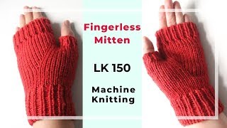 Fingerless mitten or glove with thumb shaping on an LK150 knitting machine