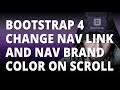 Bootstrap 4 Change Nav Link And Nav Brand Color On Scroll