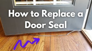 How to Replace Seal on Bottom of Door - Keep Cold Air \u0026 Bugs Out!