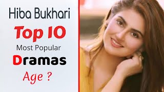 Top 10 Dramas of Hiba Bukhari | Hiba Bukhari Dramas | Pakistani Actress | Best Pakistani Dramas