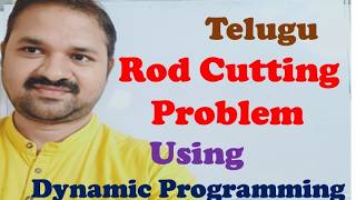 DAA in Telugu || Rod Cutting Problem using Dynamic Programming || Data Structures And Algorithms