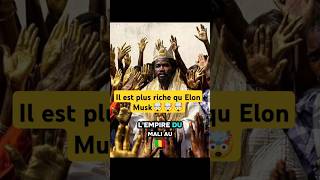 Il est plus riche qu Elon Musk🤯🤯🤯 : L histoire de Mansa moussa #motivation#histoire#youtubeshorts