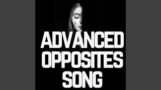 Advanced Opposites Song